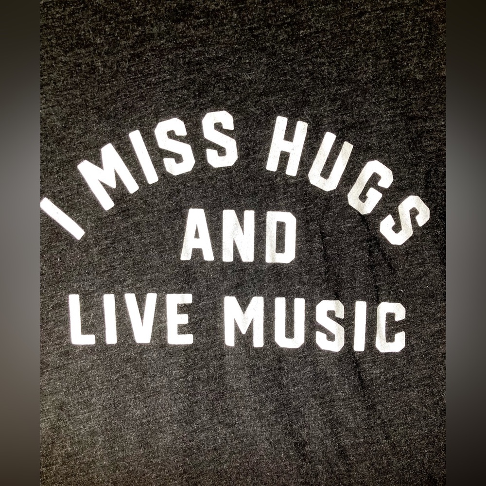 I Miss Hugs And Live Music Heather Black T-shirt Size M